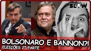 ENTENDA: BOLSONARO, STEVE BANNON E CAMBRIDGE ANALYTICA!!! | Canal do Slow 62