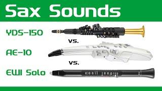 Sax Sounds | Yamaha YDS-150 vs. Roland Aerophone AE-10 vs. Akai EWI Solo