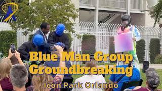 Blue Man Group Groundbreaking Ceremony at Icon Park Orlando