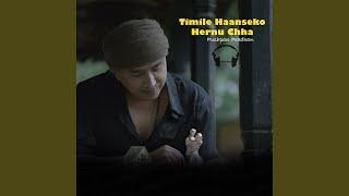 Timile haanseko hernu chha