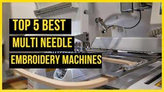 Top 5 Best Multi Needle Embroidery Machines(Reviews, Pros & Cons)