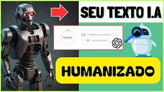 ▶️ HUMANIZE TEXTOS Escritos Por I.A e SUPERE DETECTORES Com Este MÉTODO