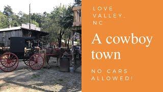 Love valley, North Carolina. A cowboy town and a horse lovers dream, where no cars are allowed!