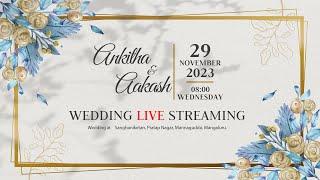 ANKITHA RAO WITH AAKASH S. HOLLA  || WEDDING LIVE STREAMING || 29 NOV 2023