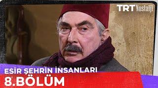 Esir Şehrin İnsanları 8. Bölüm (Final)