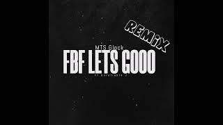 MTS Glock FBF (Let's gooo) remix Ft Unreliable J reprod.MTSbeats