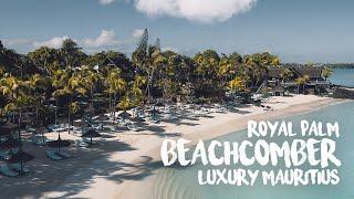 Royal Palm Beachcomber Luxury Mauritius - The Most Prestigious Address In Mauritius