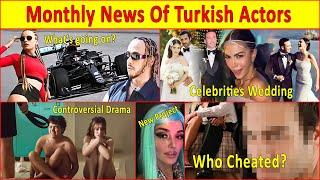 The Most Controversial News of Turkish Actors and Turkish Dramas August 2022Celebrity News