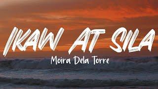 Moira Dela Torre - IKAW AT SILA (Lyric Video)