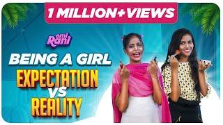 Being a Girl | Expectation vs Reality | EMI Rani | (Check Description)