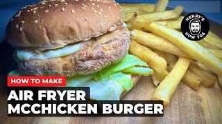 How To Make Air Fryer McChicken Burger | Ep 617