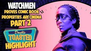 HBO WATCHMEN PROVES COMIC BOOK PROPERTIES ARE CINEMA PART 2 - Double Toasted