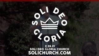 Soli Deo Gloria Church 2.28.21