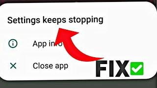 Settings Keeps Stopping Error | All Mobile Setting Keeps Stopping FIX 2022