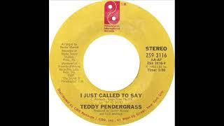 Teddy Pendergrass - I Just Called To Say