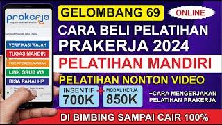 Gelombang 69, CARA MEMBELI PELATIHAN PRAKERJA 2024 ONLINE, CARA BELI PELATIHAN PRAKERJA 2024 MANDIRI