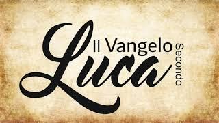 42 - Vangelo Secondo Luca (BIBBIA ITALIANA IN AUDIO)