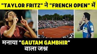 FRENCH OPEN TENNIS 2023 TAYLOR FRITZ CELEBRATES LIKE GAUTAM GAMBHIR | TOOFAN SPORTS #frenchopen2023