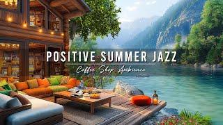 Begin Your Energetic Week at Summer Morning Coffee Porch Ambience with Positive Jazz Music