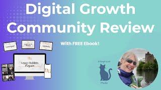 Digital Growth Community Review With Bonus - FREE Ebook!