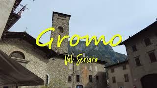 Gromo - Uno dei borghi più belli d'Italia - Val Seriana - Bergamo