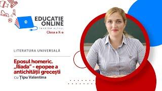 Literatura universală, clasa a X-a, Eposul homeric. „Iliada” - epopee a antichității grecești