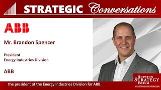 Success Factors on Large Projects — Mr. Brandon Spencer, President, Energy Industries Division, ABB