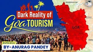 Why is Goa going down? How Tourism is killing Goa? | Goa's Decline | StudyIQ IAS