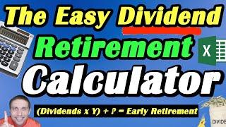 The Easy Formula to Retire Early Using Dividend & Growth Investing   (Dividend Reinvestment Excel)