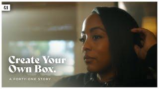 Create Your Own Box - A Forty-One Story ft. Jessica Black