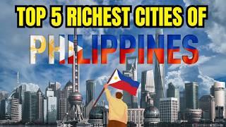 Ranking the Top 5 Richest Philippine Cities as of October 2024!