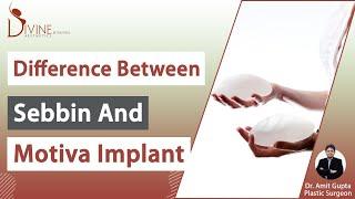 Difference Between Sebbin and Motiva Implant