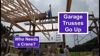 Garage trusses go up