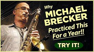 Why Michael Brecker Practiced This For A Year