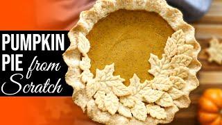 Pumpkin Pie From Scratch | The best pumpkin pie recipe!