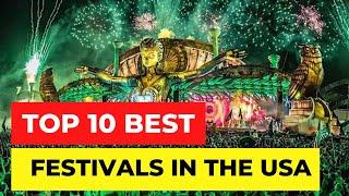 Top 10 American Festivals You Need to Attend