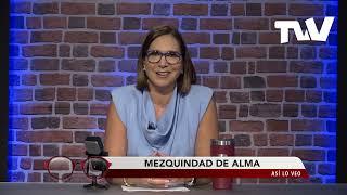 Mezquindad de alma | "Así Lo Veo" con Gladys Rodríguez