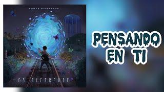 Pensando En Ti - Porte Diferente | Letra #EsDiferenteAlbum