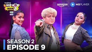 Realme Hip Hop India Season 2 Full Episode 9 | ft. Sushant Khatri, Vartika Jha | Amazon MX Player