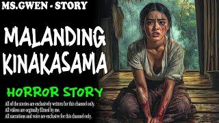 MALANDING KINAKASAMA HORROR STORY | True Horror Stories | LadyPam