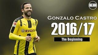 Gonzalo Castro - The Beginning | 2016/17