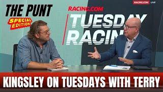 THE PUNT (special edition) - KINGSLEY ON TUESDAYS WITH TERRY