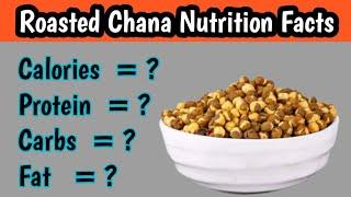 Roasted Chana Nutrition facts : भुने हुए चने में कितनी कैलोरी होती है | Indian Snack-ROASTED CHANNA