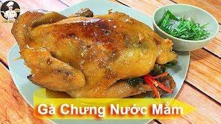 GÀ CHƯNG NƯỚC MẮM | Món ăn ngon tuyệt hảo | Bếp Của Vợ