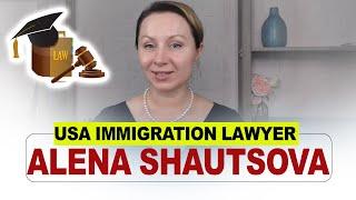 USA Immigration Lawyer |  Alena Shautsova