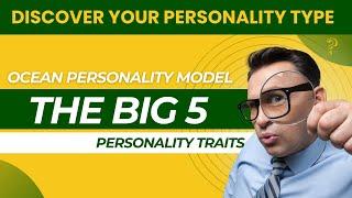 Discover Your Personality Style | Exploring the Big Five Personality Traits