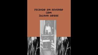 Olinda Noronha - TECENDO EM REVERSO por Juliana Gobbe