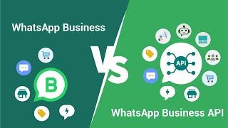 WhatsApp Business App Vs WhatsApp Business API | Comparison