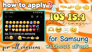 Apply iOS 15.4 emojis for Samsung All Versions without Zfont