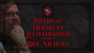 S02E21 | Infernal Hekatean Luciferianism with Cody Nichols